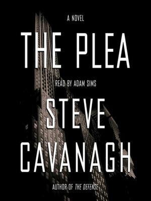 The Plea by Steve Cavanagh