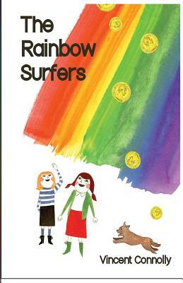 The Rainbow Surfers: Boots coins and Leprechauns by Vincent Connolly