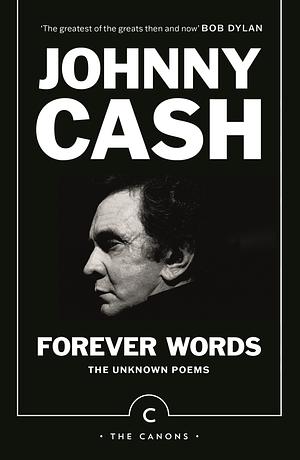 Forever Words: The Unknown Poems by Johnny Cash, Paul Muldoon