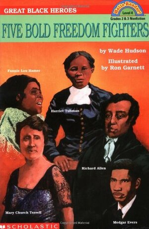 Great Black Heroes: Five Bold Freedom Fighters by Wade Hudson