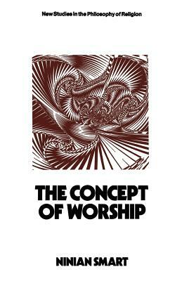 The Concept of Worship by Ninian Smart