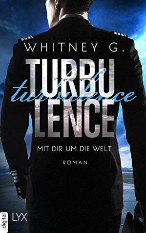 Turbulence - Mit dir um die Welt by Whitney G.