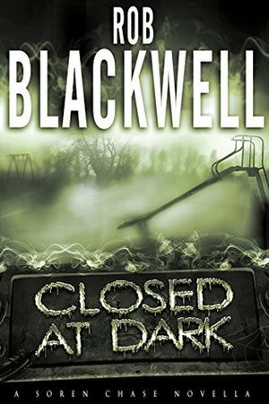 Closed at Dark by Rob Blackwell