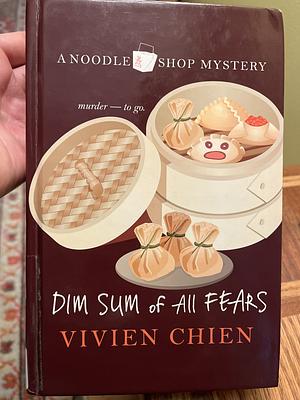 Dim Sum of All Fears by Vivien Chien