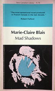 Mad Shadows by Marie-Claire Blais