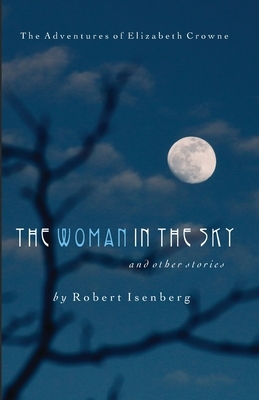 The Woman in the Sky by Robert Isenberg