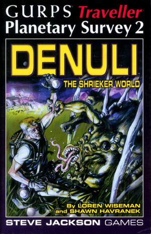 Denuli: the Shrieker World by Loren K. Wiseman, Shawn Havranek