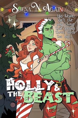 Holly and the Beast: A Steamy Holiday Rom-Com by Shena N. Again