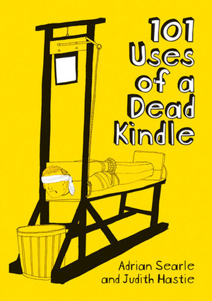 101 Uses of a Dead Kindle by Adrian Searle