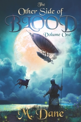 The Other Side of Blood: A Curse of Immortality by Michael Dane