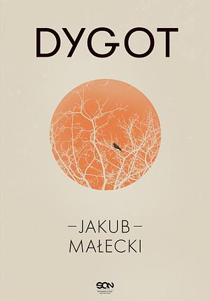Dygot by Jakub Małecki