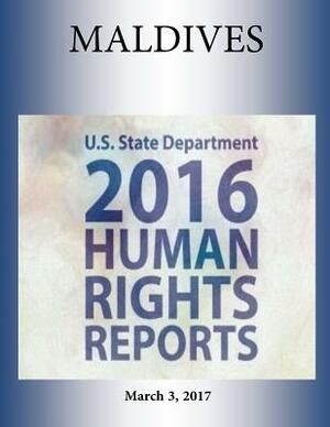 MALDIVES 2016 HUMAN RIGHTS Report by U. S. State Department