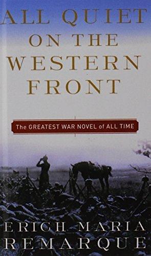 All Quiet on the Western Front by Erich Maria Remarque by Erich Maria Remarque, Erich Maria Remarque