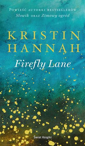 Firefly Lane by Kristin Hannah