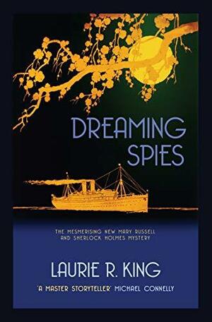 Dreaming Spies by Laurie R. King