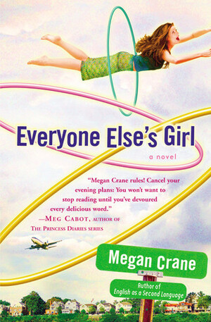 Everyone Else's Girl by Megan Crane