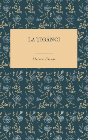 La Ţigănci by Mircea Eliade