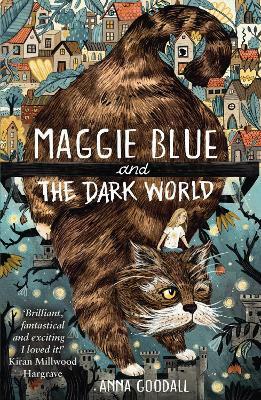 Maggie Blue and the Dark World by Anna Goodall