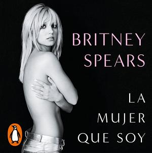 La mujer que soy by Britney Spears
