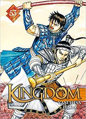 Kingdom Tome 53, Volume 53 by Yasuhisa Hara