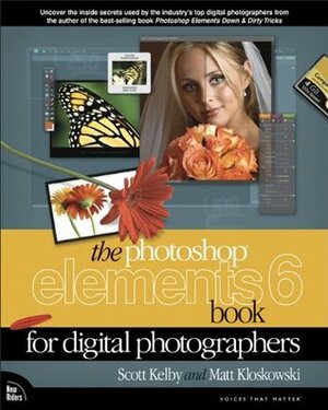 The Photoshop Elements 6 Book for Digital Photographers by Matt Kloskowski, Scott Kelby