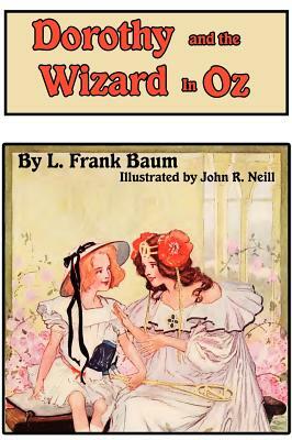 Dorothy and the Wizard in Oz by L. Frank Baum