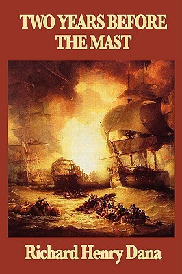 Two Years Before the Mast by Richard Henry Dana