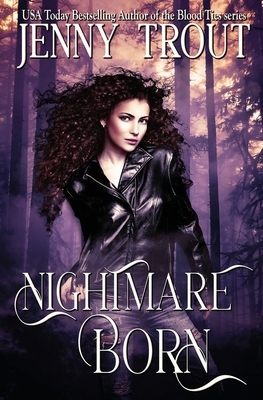 Nightmare Born by Jenny Trout