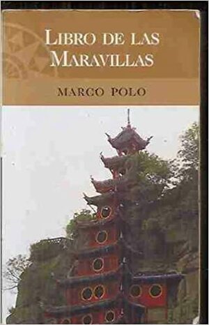 El Libro de Las Maravillas by Marco Polo