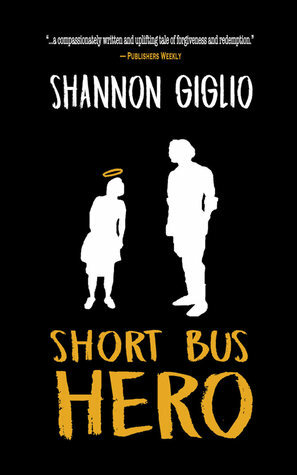 Short Bus Hero by Shannon Giglio