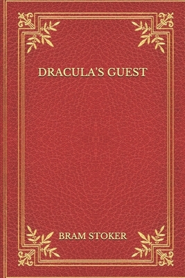 Dracula's Guest by Bram Stoker