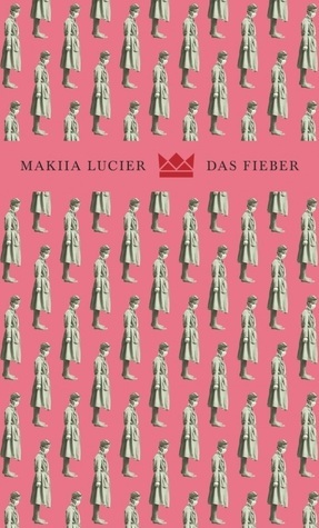 Das Fieber by Makiia Lucier