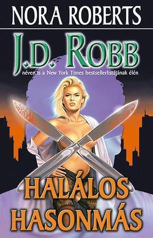 Halálos hasonmás by J.D. Robb