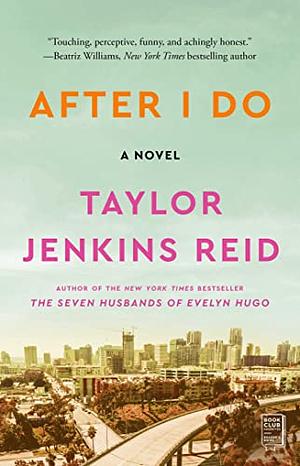 After I Do by Taylor Jenkins Reid