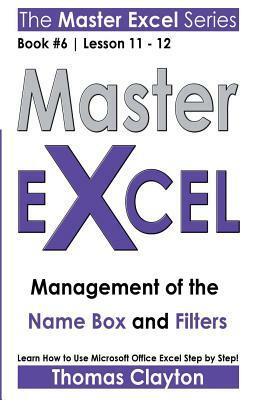 Master Excel: Management of the Name Box and Filters by Thomas Clayton