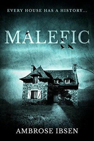 Malefic by Ambrose Ibsen