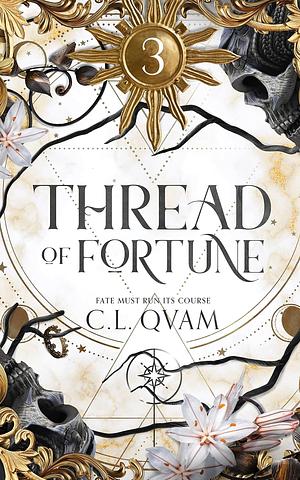 Thread of Fortune by C. L. Qvam