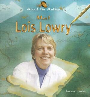 Meet Lois Lowry by Frances E. Ruffin