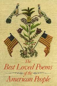 The Best Loved Poems of the American People by Hazel Felleman
