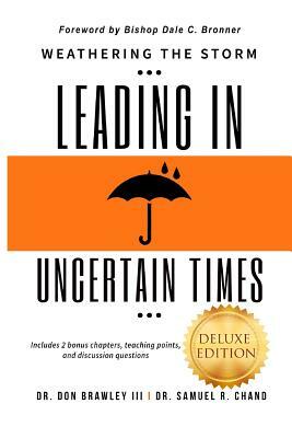 Weathering the Storm: Leading in Uncertain Times by Samuel R. Chand, Don Brawley LLL