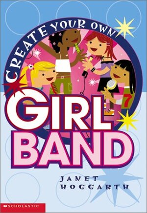 Create Your Own Girl Band by Janet Hoggarth