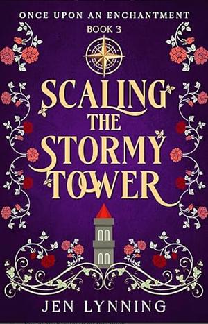 Scaling the Stormy Tower by Jen Lynning