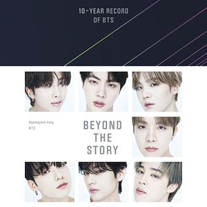 Beyond the Story: 10-Year Record of BTS by Myeongseok Kang, BTS