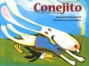 Conejito: A Folktale from Panama by Margaret Read MacDonald, Geraldo Valério