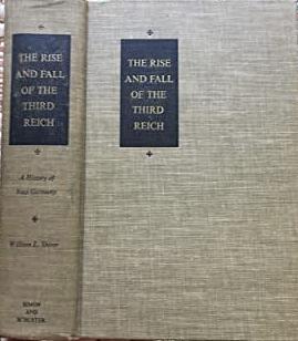 The Rise and Fall of the Third Reich: A History of Nazi Germany by William L. Shirer