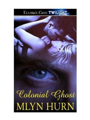 Colonial Ghost by Mlyn Hurn