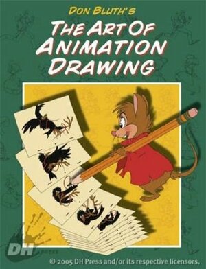 The Art of Animation Drawing by Don Bluth