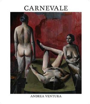 Carnevale--Andrea Ventura: An Autobiography by Andrea Ventura