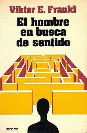 El hombre en busca de sentido by Viktor E. Frankl