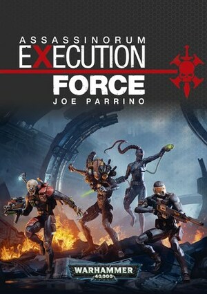 Execution Force by Joe Parrino
